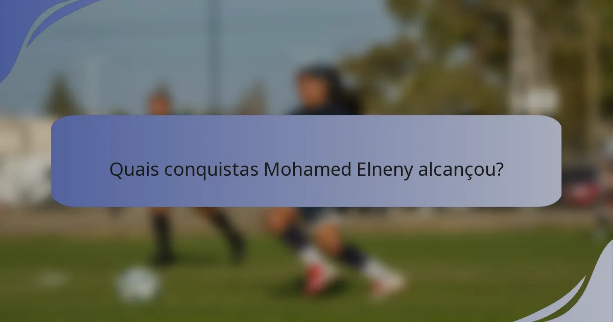 Quais conquistas Mohamed Elneny alcançou?
