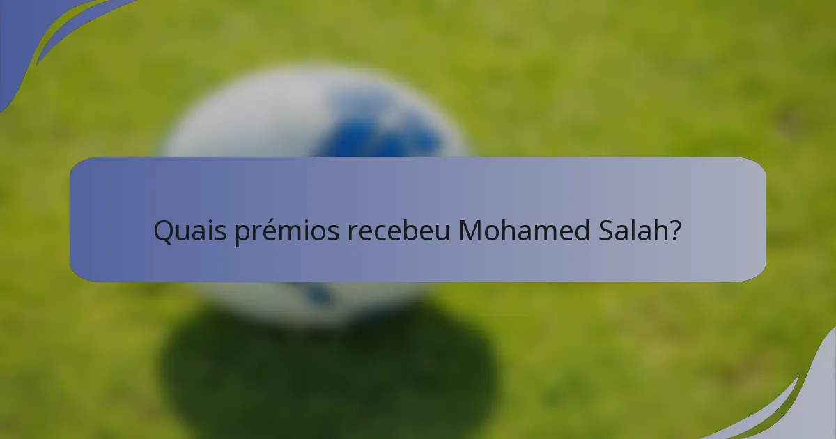 Quais prémios recebeu Mohamed Salah?